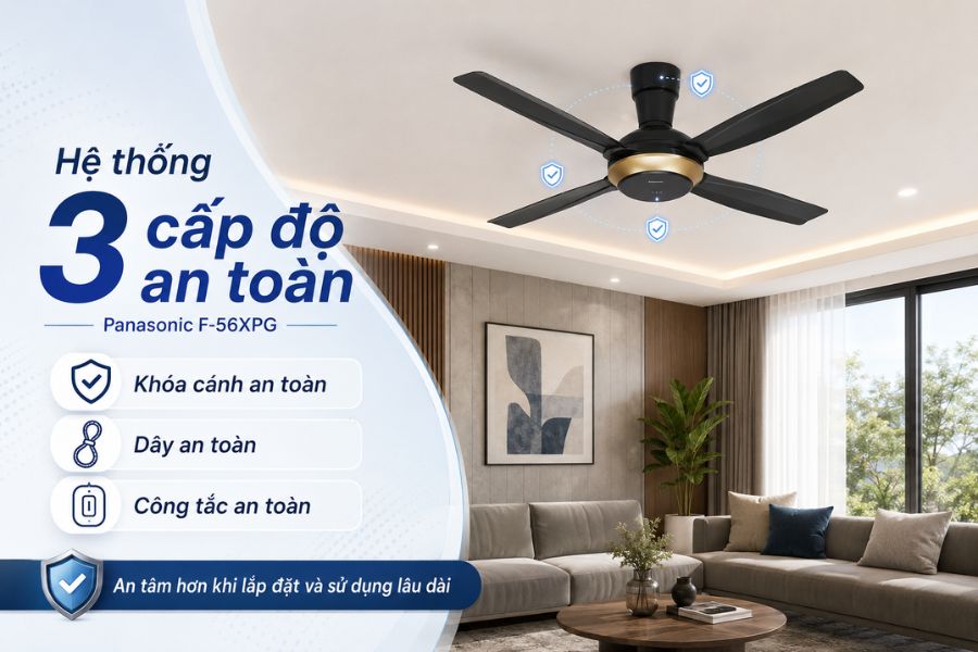 Panasonic F-56XPG trang bị 3 cấp độ an toàn gồm khóa cánh, dây an toàn và công tắc an toàn, giúp tăng độ chắc chắn và yên tâm khi sử dụng lâu dài.