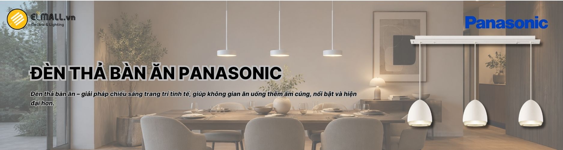 Đèn thả bàn ăn Panasonic mang thiết kế hiện đại, tạo ánh sáng ấm áp và điểm nhấn cho không gian nội thất.