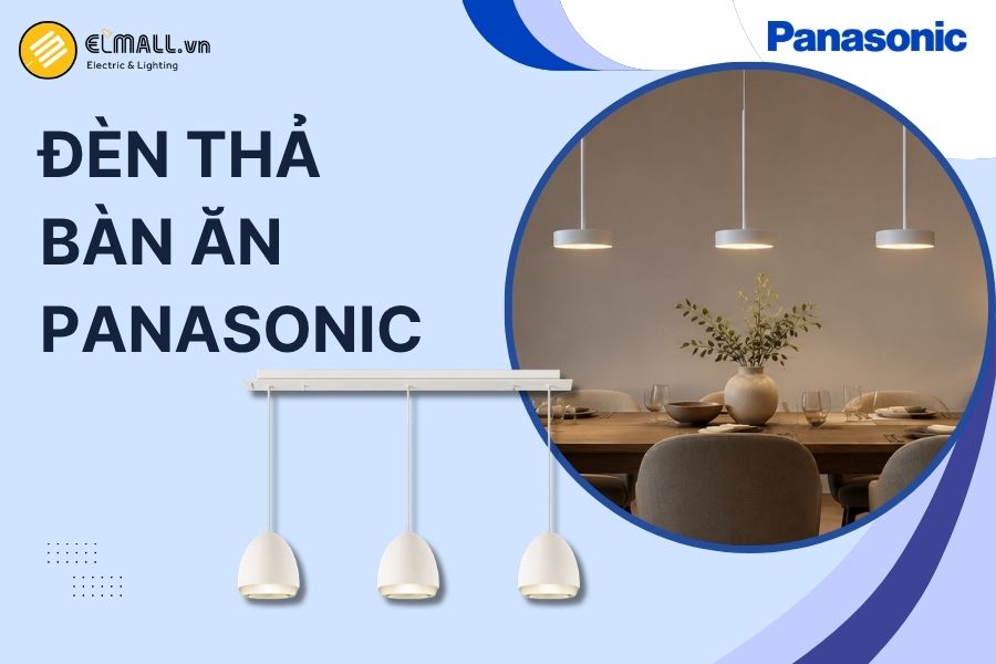 Đèn thả bàn ăn Panasonic là dòng đèn LED trang trí treo trần, tạo ánh sáng tập trung và điểm nhấn thẩm mỹ cho bàn ăn, quầy bar và không gian nội thất.