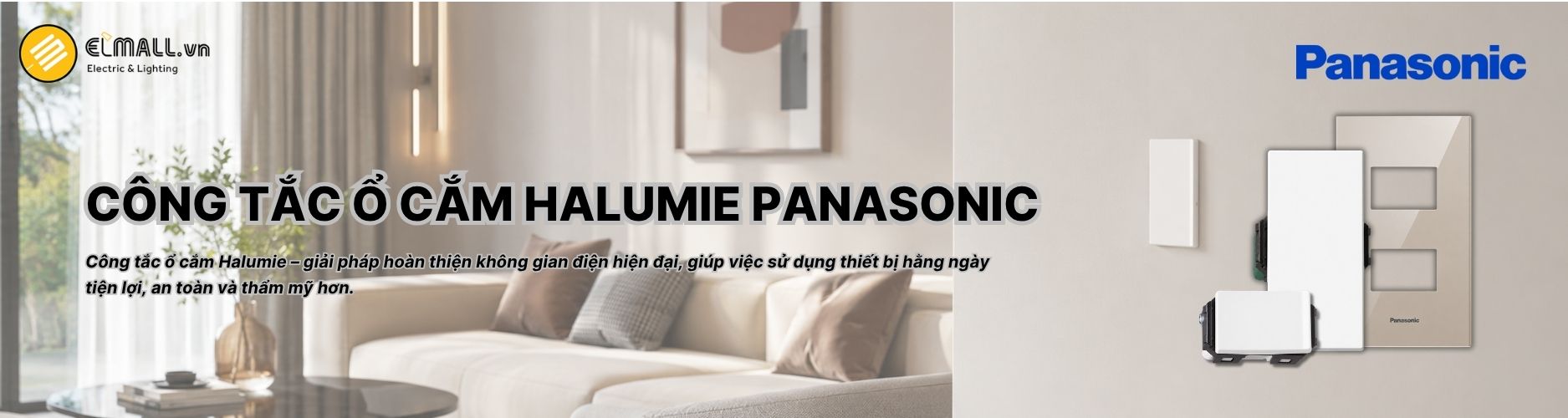 Công tắc ổ cắm Panasonic Halumie có thiết kế hiện đại, đa dạng chức năng và phù hợp cho nhiều công trình dân dụng, thương mại.
