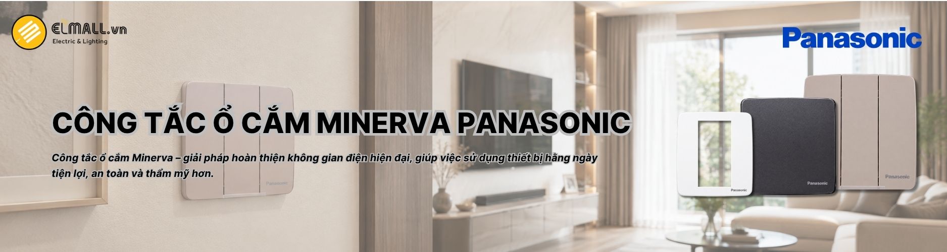 Công tắc ổ cắm Panasonic Minerva có thiết kế hiện đại, đa dạng chức năng và phù hợp cho nhiều công trình dân dụng, thương mại.
