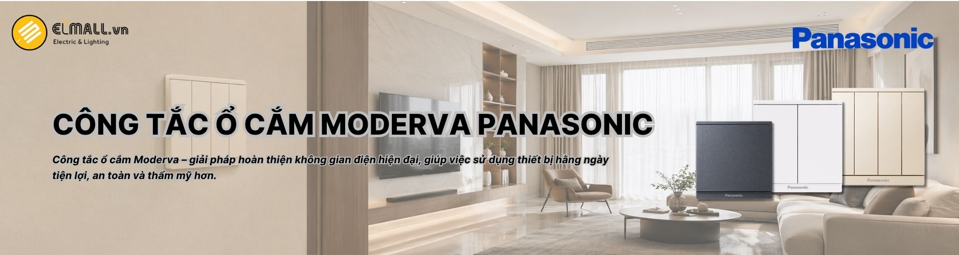 Công tắc ổ cắm Panasonic Moderva có thiết kế hiện đại, đa dạng chức năng và màu sắc, phù hợp cho nhiều công trình dân dụng, thương mại.